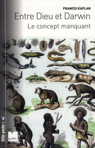 Entre Dieu et Darwin. Le concept manquant