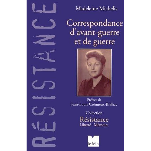 CORRESPONDANCE D'AVANT-GUERRE ET DE GUERRE