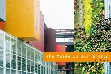 The Musée du Quai Branly. Edition en anglais