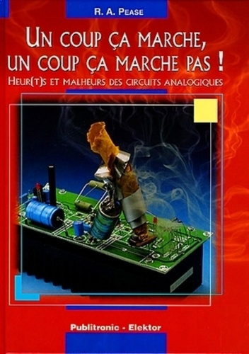 Un coup ça marche, un coup ça marche pas !. Heur(ts) et malheurs des circuits analogiques