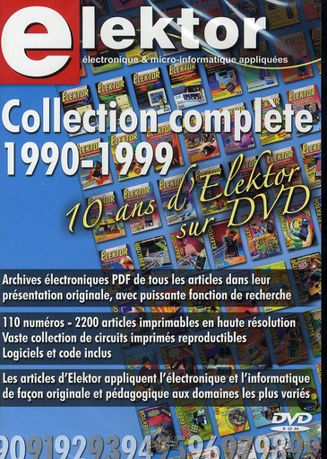 ELEKTOR : ELECTRONIQUE ET MICRO-INFORMATIQUE APPLIQUEES - COLLECTION COMPLETE 1990-1999. 10 ANS D'EL