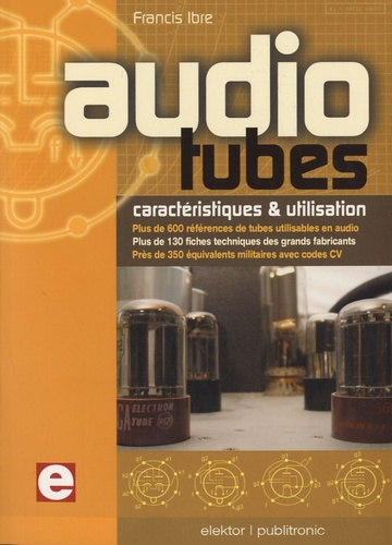 Audio Tubes, caractéristiques & utilisation