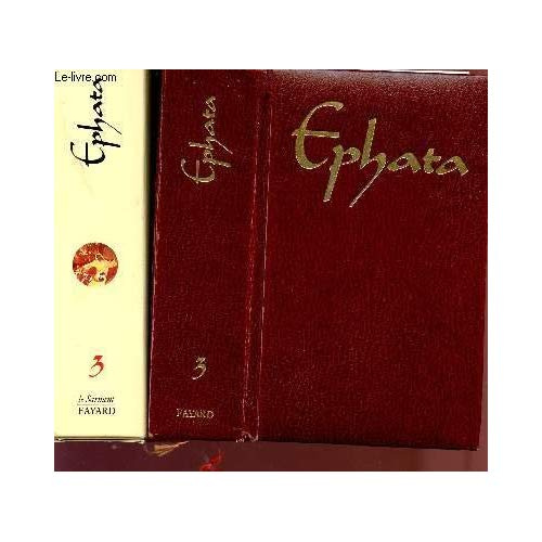 MISSEL EPHATA. Tome 3, Semaine et dimanche, Temps Ordinaire 13 à 34