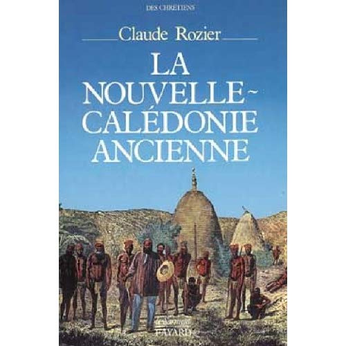 La Nouvelle-Calédonie ancienne