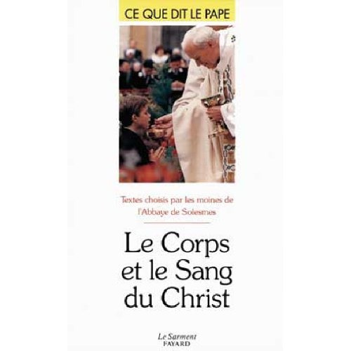 LE CORPS ET LE SANG DU CHRIST