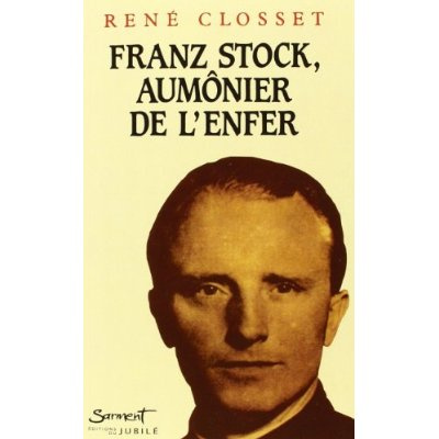 Franz Stock, aumônier de l'enfer