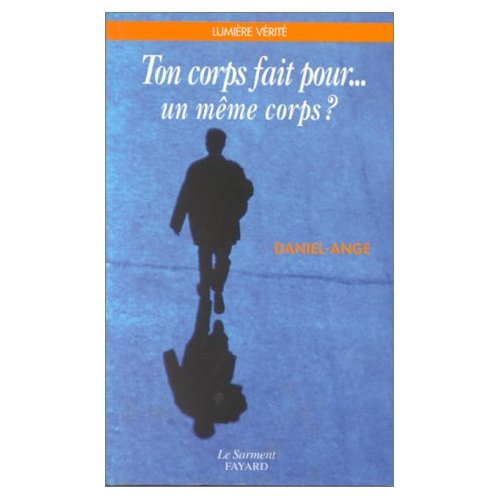 Ton corps fait pour... un même corps ? Homosexualité, déviance ? différence ?