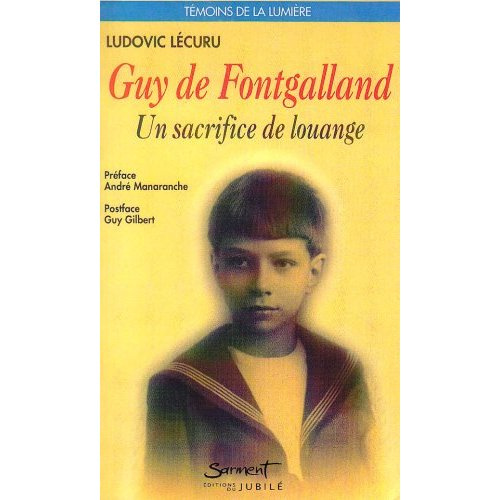 Guy de Fontgalland. 1913-1925, un sacrifice de louange
