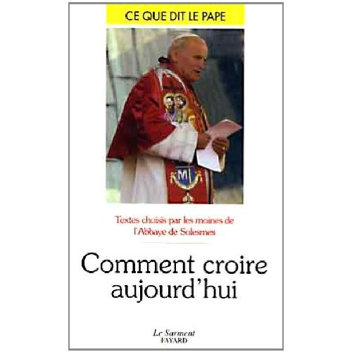 Comment croire aujourd'hui