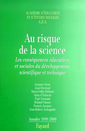 Au risque de la science. Les conséquences éducatives et sociales du développement scientifique et te