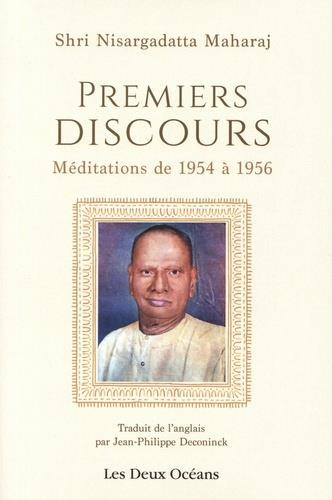 Premiers discours. Méditations de 1954 à 1956