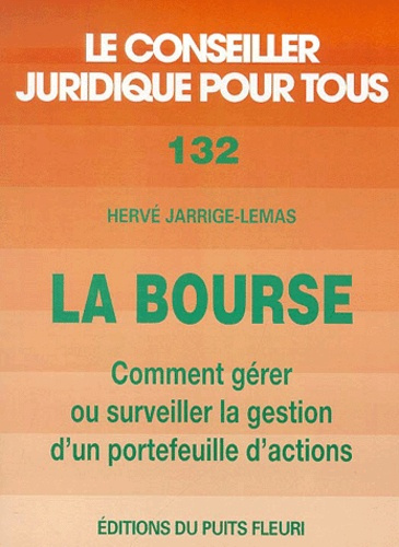 La Bourse. Comment gérer ou surveiller la gestion d'un portefeuille d'actions