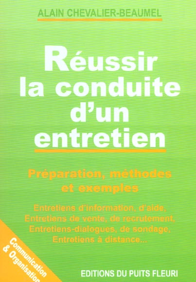 Réussir la conduite d'un entretien. Préparation, méthodes et exemples