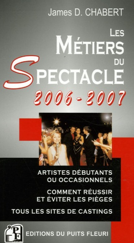 Les métiers du Spectacle. Artistes débutants ou occasionnels : comment réussir et éviter les pièges