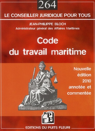 CODE DU TRAVAIL MARITIME. NOUVELLE EDITION 2010 ANNOTEE ET COMMENTEE