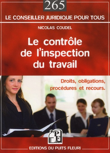 Le contrôle de l'inspection du travail. Droits, obligations, procédures et recours