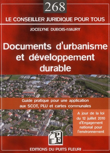 Documents d'urbanisme et développement durable. guide pratique pour une application aux SCOT, PLU et