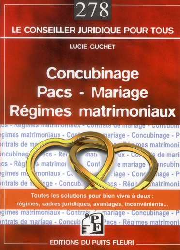 Concubinage, Pacs, Mariage, Régimes matrimoniaux