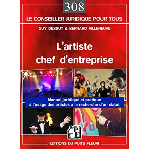 L'artiste entrepreneur. Petit manuel à l'usage des artistes à la recherche d'un statut