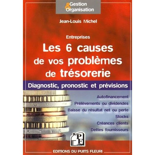 Les 6 causes de vos problèmes de trésorerie