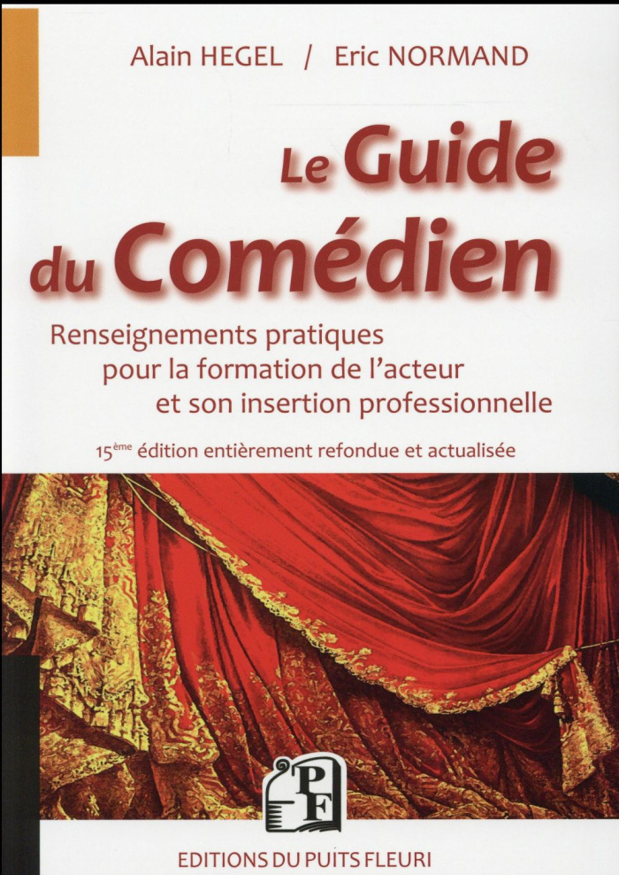 GUIDE DU COMEDIEN RENSEIGNEMENTS PRATIQUES POUR LA FORMATION DE L ACTEUR ET SON - RENSEIGNEMENTS PR