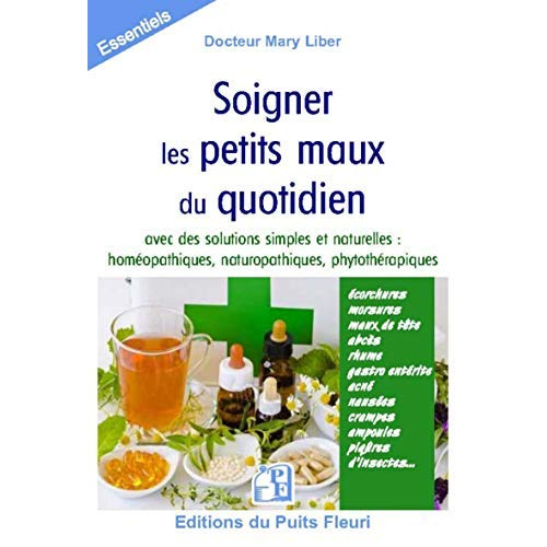 Soigner naturellement les petits maux du quotidien