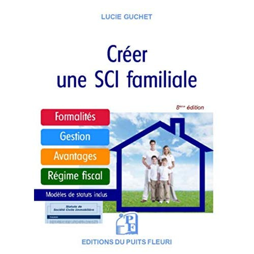 Créer une SCI familiale. 8e édition