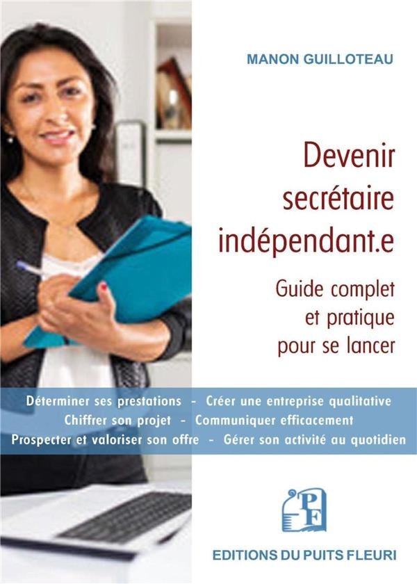 Devenir secrétaire indépendant.e. Guide complet et pratique pour se lancer