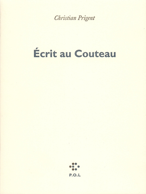 Ecrit au couteau. suivi de Une leçon d'anatomie, Journal de l' Oeuvide, III