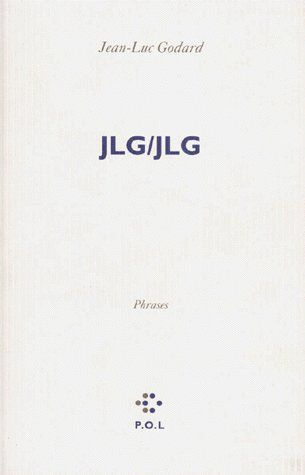 JLG/JLG. Autoportrait de décembre
