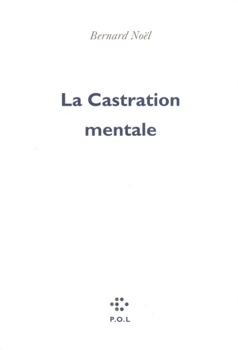 LA CASTRATION MENTALE