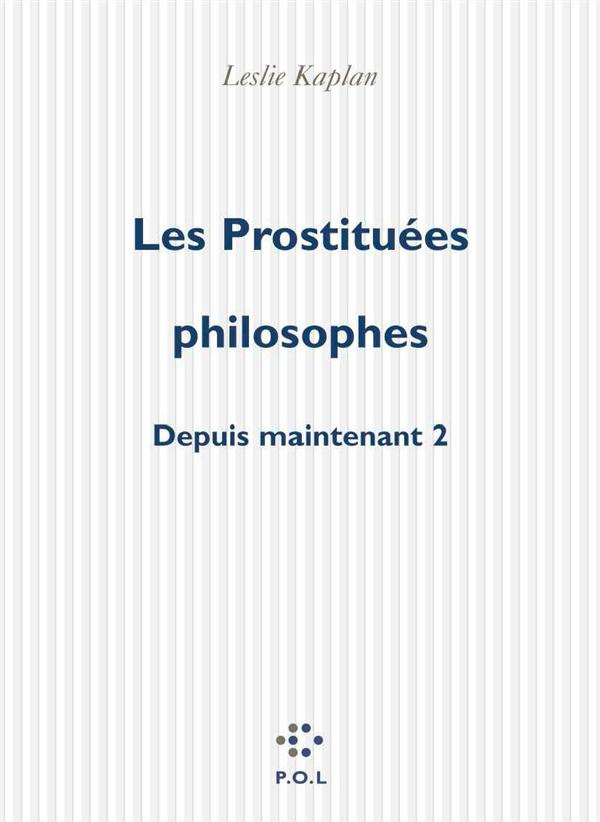 Depuis maintenant Tome 2 : Les prostituées philosophes