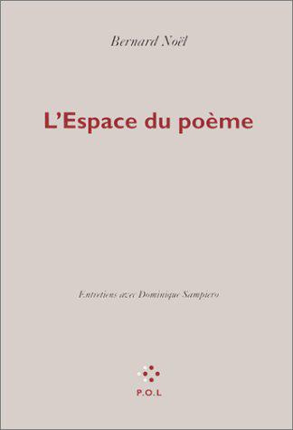 L'espace du poème. Entretiens avec Dominique Sampiero