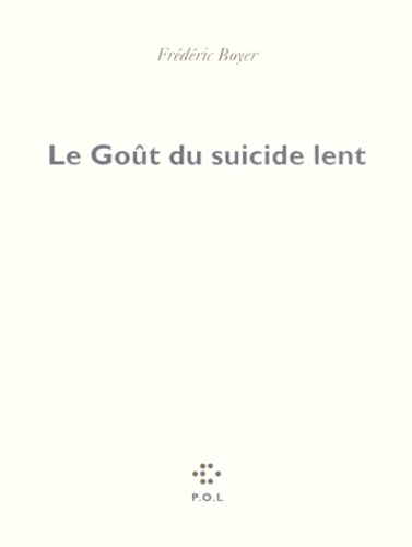 Le goût du suicide lent