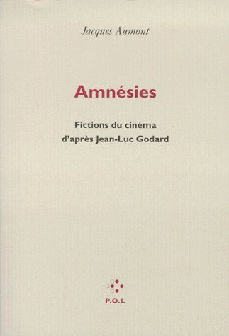 AMNESIES. Fictions du cinéma d'après Jean-Luc Godard