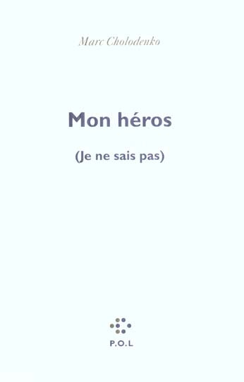 Mon héros. (Je ne sais pas)