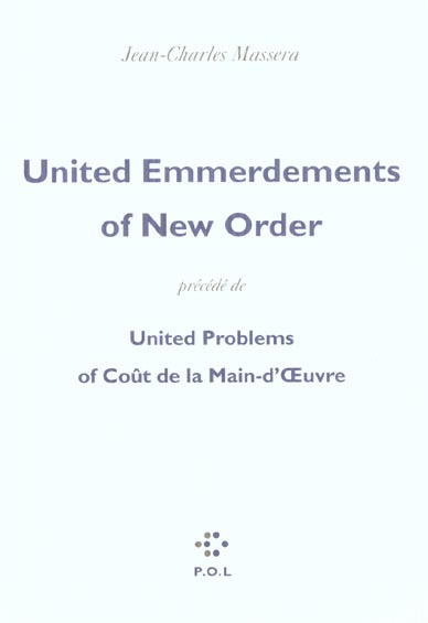 United Emmerdements of New Order précédé de United Problems of Coût de la Main-d'Oeuvre