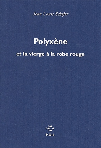 Polyxène et la vierge à la robe rouge