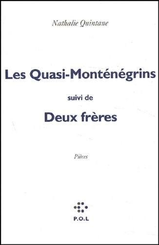 Les Quasi-Monténégrins suivi de Deux frères