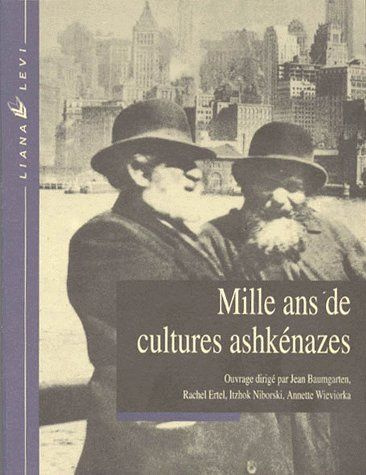 MILLE ANS DE CULTURES ASHKENAZES