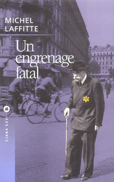 Un engrenage fatal. L'UGIF face aux réalités de la Shoah (1941-1944)