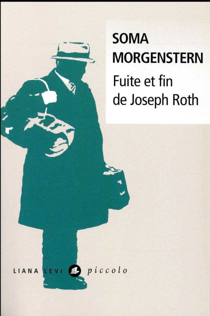 Fuite et fin de Joseph Roth. Souvenirs