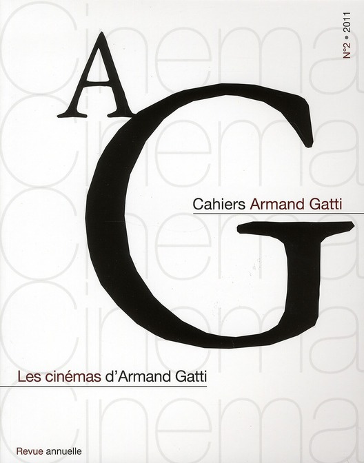 Cahiers Armand Gatti N° 2/2011 : Les cinémas d'Armand Gatti