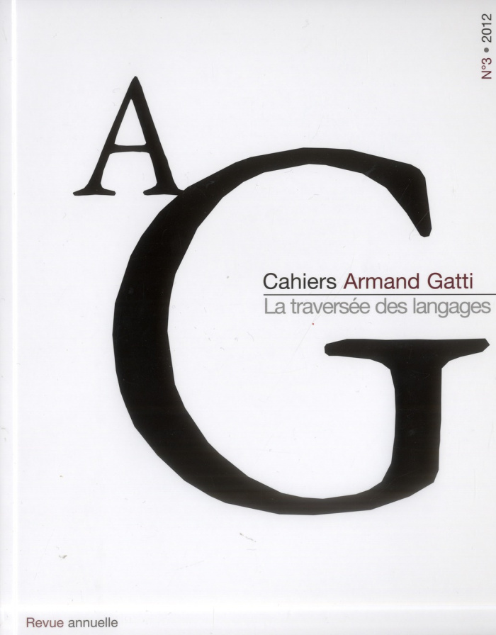 Cahiers Armand Gatti N° 3/2012 : La traversée des langages