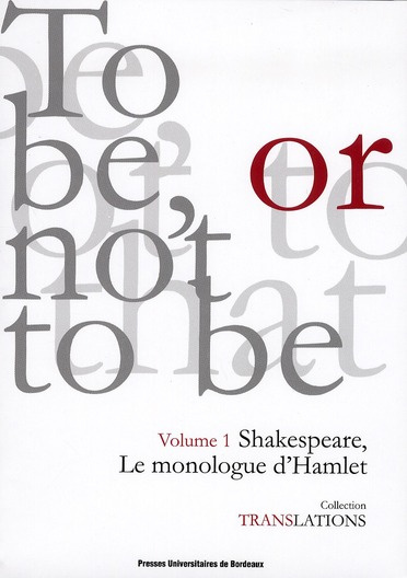 To be or not to be. Shakespeare, Le monologue d'Hamlet