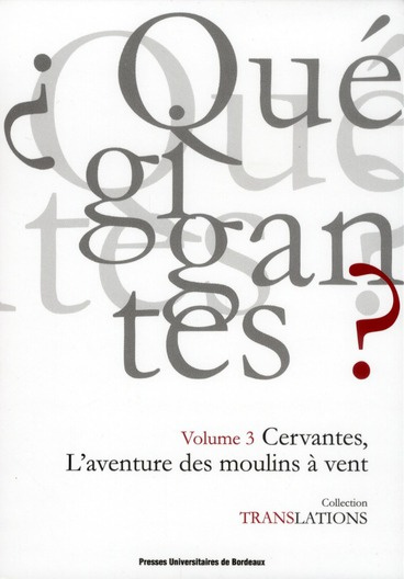 L'aventure des moulins à vent. Miguel de Cervantes, Don Quichotte I, 8