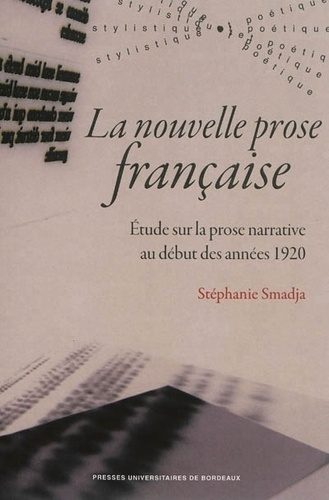 La nouvelle prose française. Etude sur la prose narrative au début des années 1920