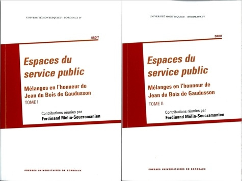 Espaces du service public. Mélanges en l'honneur de Jean du Bois de Gaudusson, 2 volumes