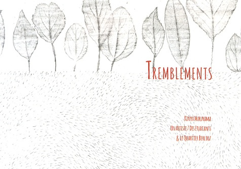 Kinya Maruyama / Tremblements. Le jardin dans la friche Lauga