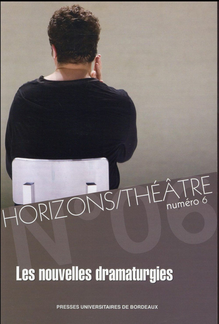 Horizons/Théâtre N° 6 : Les nouvelles dramaturgies